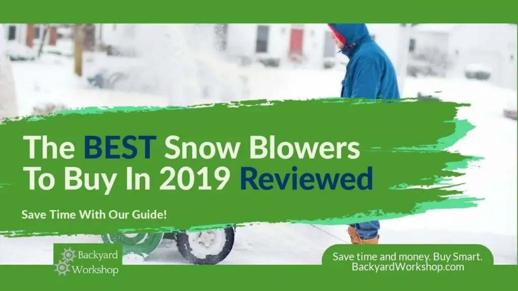 Best Snow Blowers For 2019
